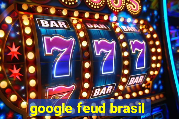 google feud brasil